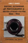KNYGA Emily Ennis Writing, Authorship and Photography in British Literary Culture, 1880 - 1920