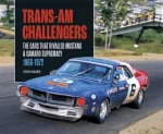 KNYGA Steve Holmes Trans-Am Challengers, The Cars That Rivalled Mustang and Camaro Supremacy 1966-1972