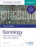 KNYGA Dave Oleary AQA A-level Sociology Student Guide 3: Crime and deviance with theory and methods