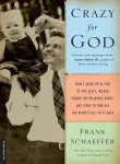 KNYGA Frank Schaeffer Crazy for God