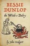 KNYGA John Hodgart Bessie Dunlop, the Witch o Dalry