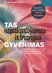 KNYGA Tas nepakartojamas ir brangus gyvenimas