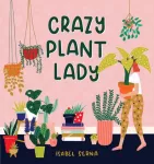 KNYGA Isabel Serna Crazy Plant Lady