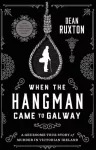 KNYGA Dean Ruxton When the Hangman Came to Galway