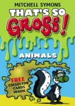 KNYGA Mitchell Symons That's So Gross!: Animals