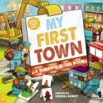 KNYGA Merrill Rainey My First Town: A Building Block Book