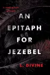 KNYGA L Divine Epitaph for Jezebel
