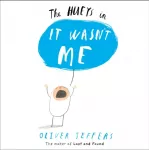 KNYGA Oliver Jeffers It Wasn&rsquo;t Me
