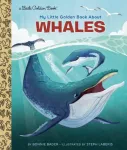 KNYGA Bonnie Bader My Little Golden Book About Whales