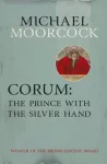 KNYGA Michael Moorcock Corum: The Prince With the Sidabrinis Hand