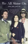 KNYGA Elliot Mintz We All Shine On, John, Yoko, and Me