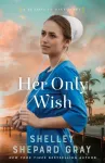 KNYGA Shelley Shepard Gray Her Only Wish