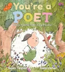 KNYGA Sean Taylor You're a Poet: Ways to Start Writing Poems