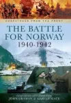 KNYGA John Grehan Battle for Norway, 1940-1942