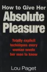 KNYGA Lou Paget How To Give Her Absolute Pleasure