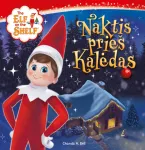 KNYGA The Elf on the Shelf. Naktis prie&scaron; Kalėdas