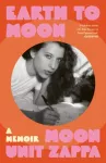 KNYGA Moon Unit Zappa Earth to Moon, A Memoir