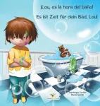 KNYGA Dominique Curtiss &iexcl;Lou, es la hora del bano! - Es ist Zeit fur dein Bad, Lou!