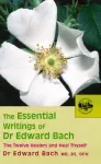 KNYGA Essential Writings of Dr Edward Bach