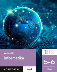 &Scaron;viesa Informatika. Vadovėlis 5-6 klasei, 1 dalis, serija Horizontai