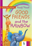 KNYGA &Scaron;viesa Ready? Read! Good friends and the rainbow