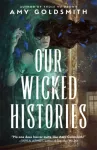 KNYGA Amy Goldsmith Our Wicked Histories