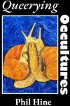 KNYGA Patricia Maccormack Queerying Occultures: Essays from Enfolding Vol. 1