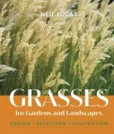KNYGA Neil Lucas Grasses for Gardens and Landscapes
