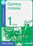 KNYGA &Scaron;viesa Gamtos mokslai. Pratybų sąsiuvinis 1 klasei. Serija Maži milžinai