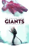 KNYGA Kieron Gillen We Called Them Giants