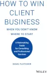KNYGA Doug Fletcher How to Win Client Business When You Don't Know Where to Start