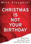 KNYGA Michael Slaughter Christmas is Not Your Birthday