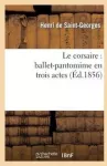 KNYGA Henri Saint Georges Le Corsaire: Ballet-Pantomime En Trois Actes