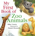 KNYGA Mike Unwin My First Book of Zoo Animals