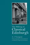 KNYGA A J Youngson Making of Classical Edinburgh