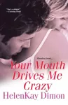 KNYGA Helenkay Dimon Your Mouth Drives Me Crazy