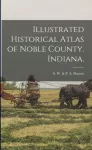 KNYGA Bookshop Illustrated Historical Atlas of Noble County, Indiana.