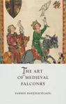 KNYGA Yannis Hadjinicolaou Art of Medieval Falconry