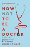 KNYGA John Launer How Not to be a Doctor