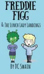 KNYGA Dc Swain Freddie Figg & the Lunch Lady Landings