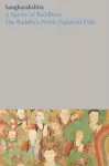KNYGA SANGHARAKSHITA Survey of Buddhism / The Buddha's Noble Eightfold Path