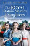 KNYGA Ellee Seymour Royal Station Master's Daughters