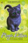 KNYGA Bentley Sue Magic Kitten: A Circus Wish