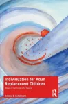 KNYGA Kristina Schellinski Individuation for Adult Replacement Children