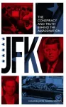KNYGA John Hughes Wilson JFK &ndash; The Conspiracy and Truth Behind the Assassination