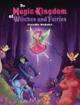 KNYGA Dorothy Webster Magic Kingdom of Witches and Fairies