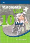 KNYGA Matematika tau Plius. 10 klasė. Uždavinynas