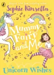 KNYGA Sophie Kinsella Kinsella Sophie Mummy Fairy and Me: Unicorn Wishes