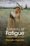 KNYGA Georges Vigarello History of Fatigue