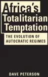 KNYGA Dave Peterson Africa's Totalitarian Temptation